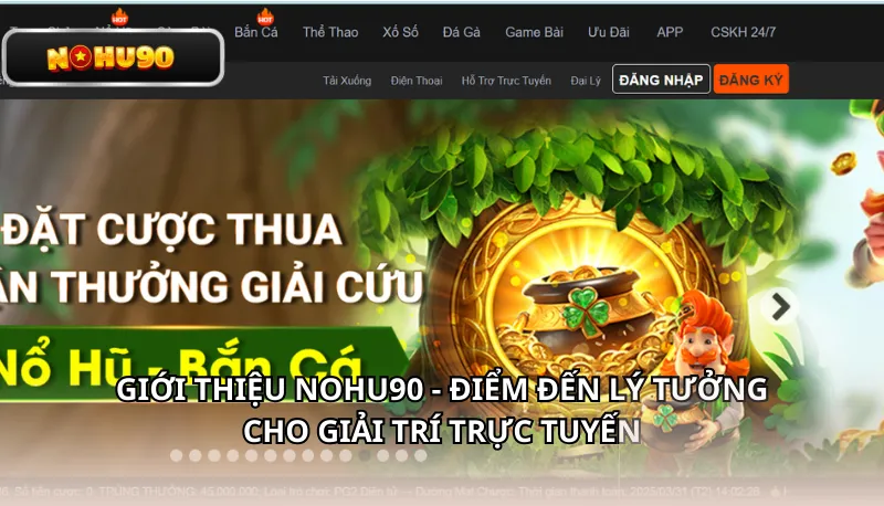 Nohu90 cổng game nổ hũ với bảy sảnh trong một tài khoản